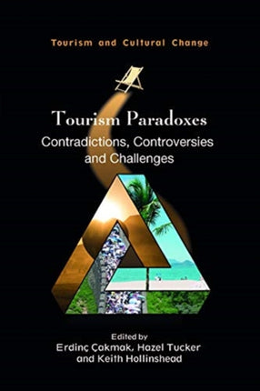 Tourism Paradoxes: Contradictions, Controversies