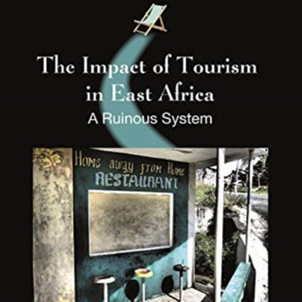 The Impact of Tourism in East Africa: A Ruinous