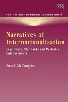 Narratives of Internationalisation: Legitimacy, Standards and Portfolio Entrepreneurs