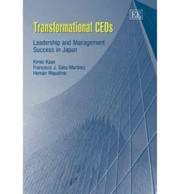 Transformational CEOs: Leadership and Management