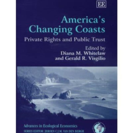 America’s Changing Coasts: Private Rights and Public Trust