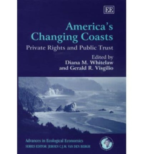 America’s Changing Coasts: Private Rights and Public Trust