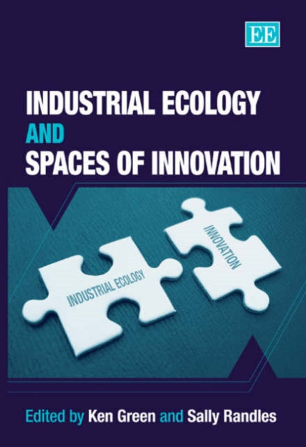 Industrial Ecology and Spaces of Innovation