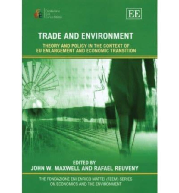 Trade and Environment: Theory and Policy in the Context of EU Enlargement and Economic Transition