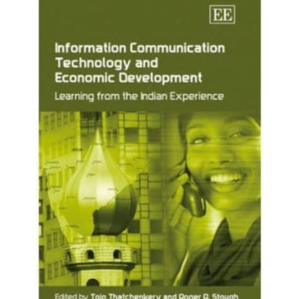 Information Communication Technology and Economic Development: Learning from the Indian Experience