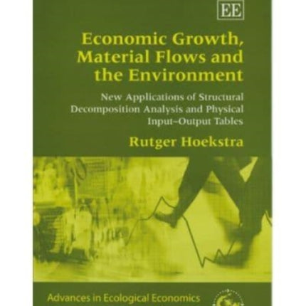 Economic Growth, Material Flows and the Environment: New Applications of Structural Decomposition Analysis and Physical Input–Output Tables