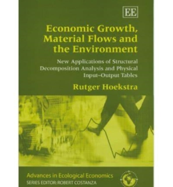 Economic Growth, Material Flows and the Environment: New Applications of Structural Decomposition Analysis and Physical Input–Output Tables