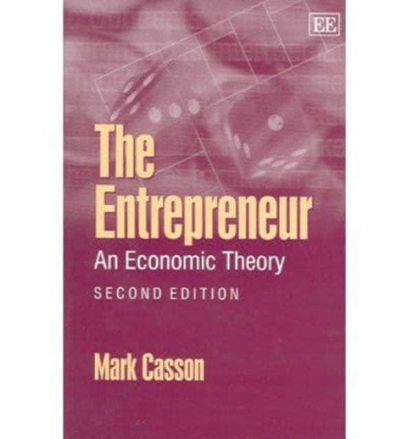 The Entrepreneur: An Economic Theory, Second Edition