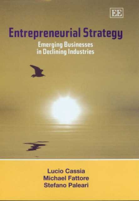 Entrepreneurial Strategy: Emerging Businesses in Declining Industries