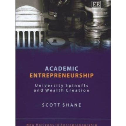 Academic Entrepreneurship: University Spinoffs and Wealth Creation