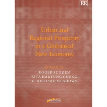 Urban and Regional Prosperity in a Globalised New Economy