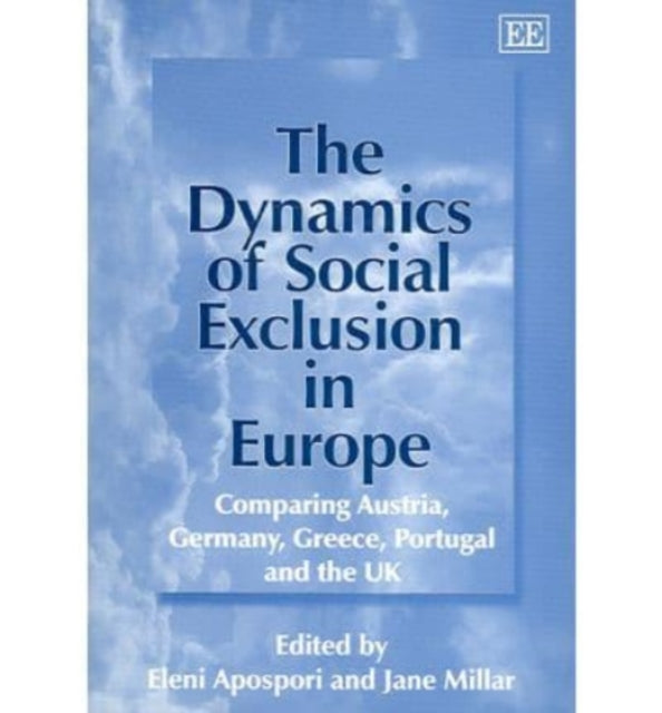 The Dynamics of Social Exclusion in Europe: Comparing Austria, Germany, Greece, Portugal and the UK