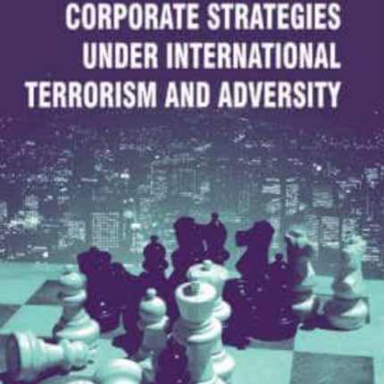 Corporate Strategies under International Terrorism and Adversity