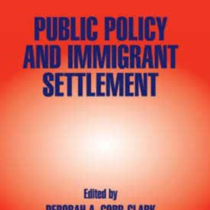 Public Policy and Immigrant Settlement
