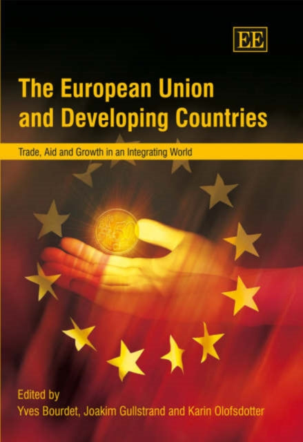 The European Union and Developing Countries: Trade, Aid and Growth in an Integrating World