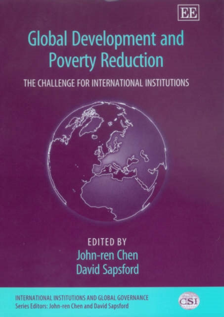 Global Development and Poverty Reduction: The Challenge for International Institutions