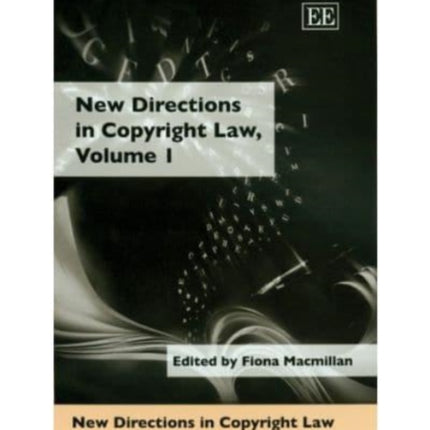 New Directions in Copyright Law, Volume 1