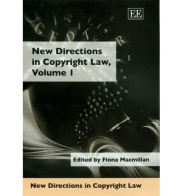 New Directions in Copyright Law, Volume 1