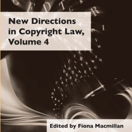 New Directions in Copyright Law, Volume 4