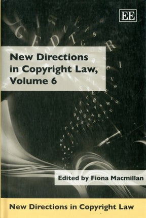 New Directions in Copyright Law, Volume 6