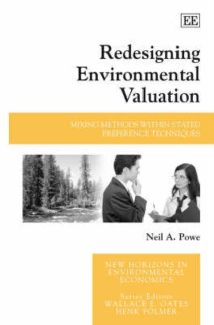 Redesigning Environmental Valuation: Mixing Methods within Stated Preference Techniques