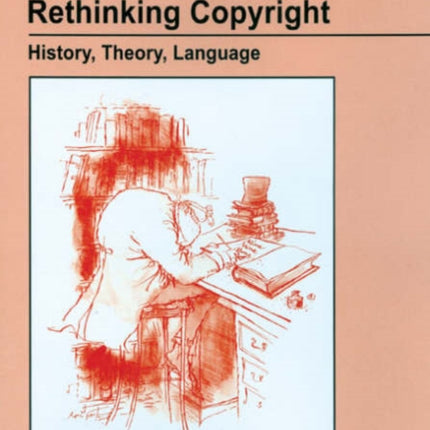 Rethinking Copyright: History, Theory, Language