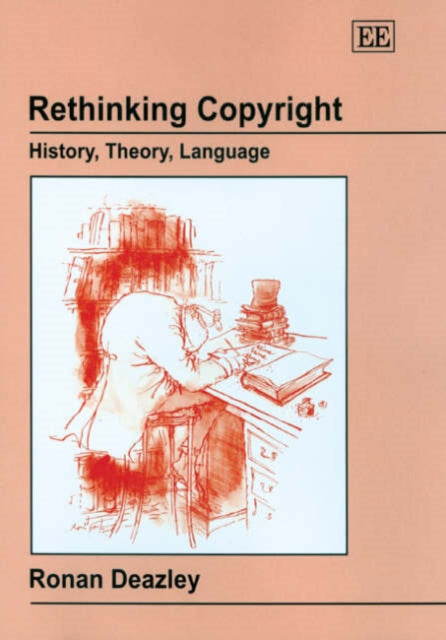 Rethinking Copyright: History, Theory, Language