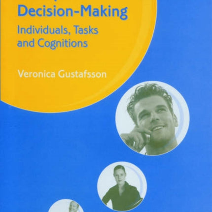 Entrepreneurial Decision-Making: Individuals,