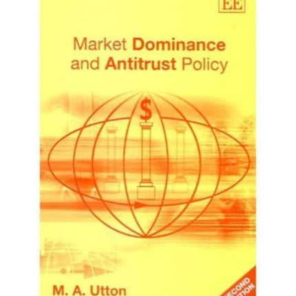 Market Dominance and Antitrust Policy, Second Edition