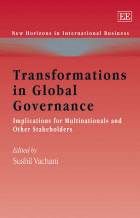 Transformations in Global Governance: Implications for Multinationals and Other Stakeholders