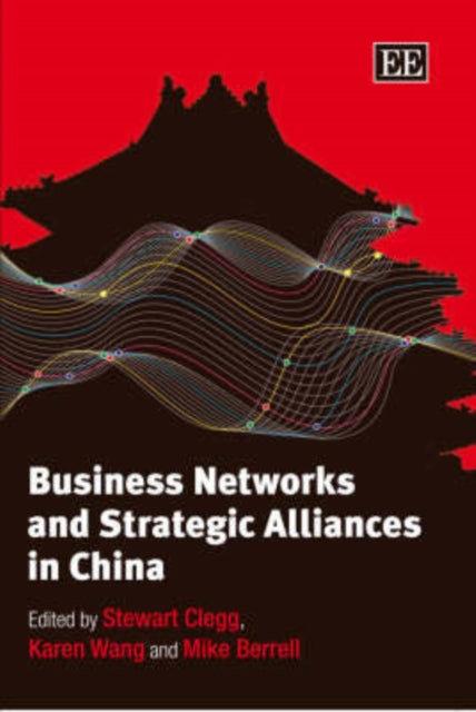 Business Networks and Strategic Alliances in China