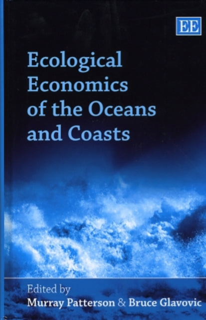 Ecological Economics of the Oceans and Coasts