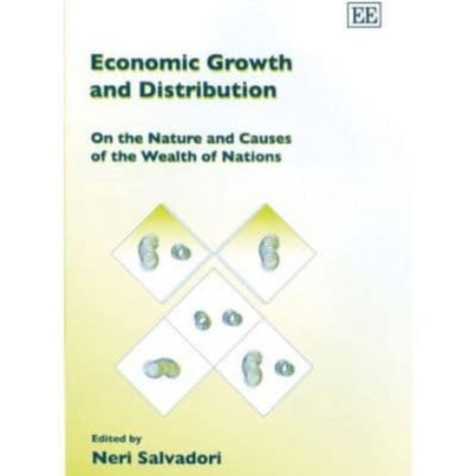 Economic Growth and Distribution: On the Nature and Causes of the Wealth of Nations