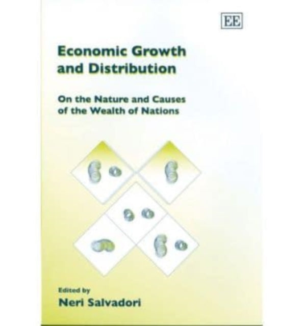 Economic Growth and Distribution: On the Nature and Causes of the Wealth of Nations