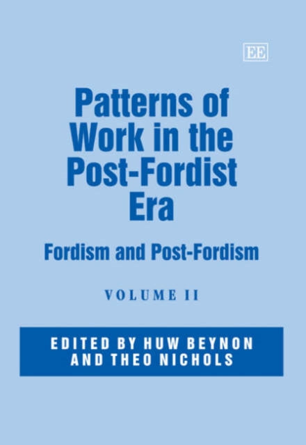 Patterns of Work in the Post-Fordist Era: Fordism and Post-Fordism