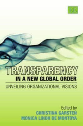 Transparency in a New Global Order: Unveiling Organizational Visions