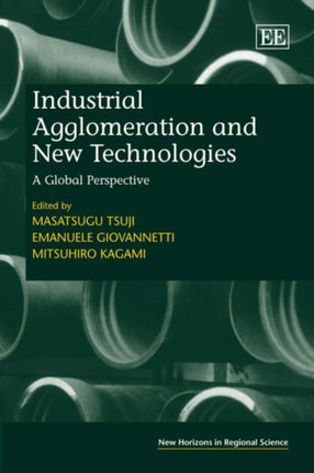 Industrial Agglomeration and New Technologies: A Global Perspective