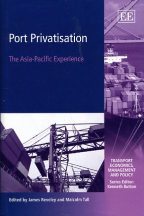 Port Privatisation: The Asia-Pacific Experience