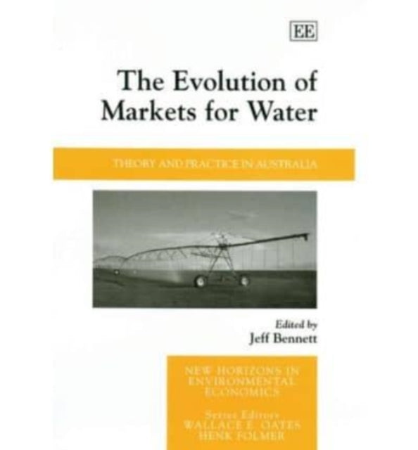 The Evolution of Markets for Water: Theory and Practice in Australia