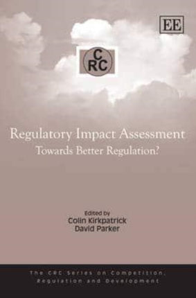 Regulatory Impact Assessment: Towards Better Regulation?