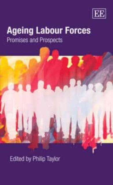 Ageing Labour Forces: Promises and Prospects