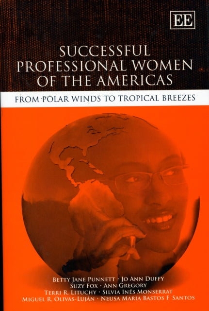 Successful Professional Women of the Americas: From Polar Winds to Tropical Breezes