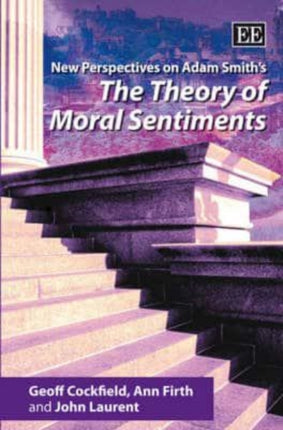 New Perspectives on Adam Smith’s The Theory of Moral Sentiments