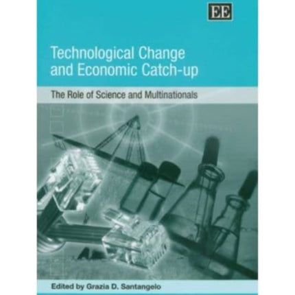 Technological Change and Economic Catch-up: The Role of Science and Multinationals