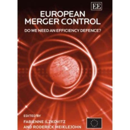 European Merger Control: Do We Need an Efficiency Defence?