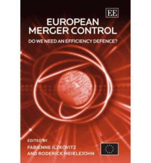 European Merger Control: Do We Need an Efficiency Defence?