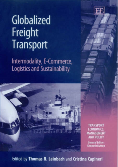 Globalized Freight Transport: Intermodality, E-Commerce, Logistics and Sustainability