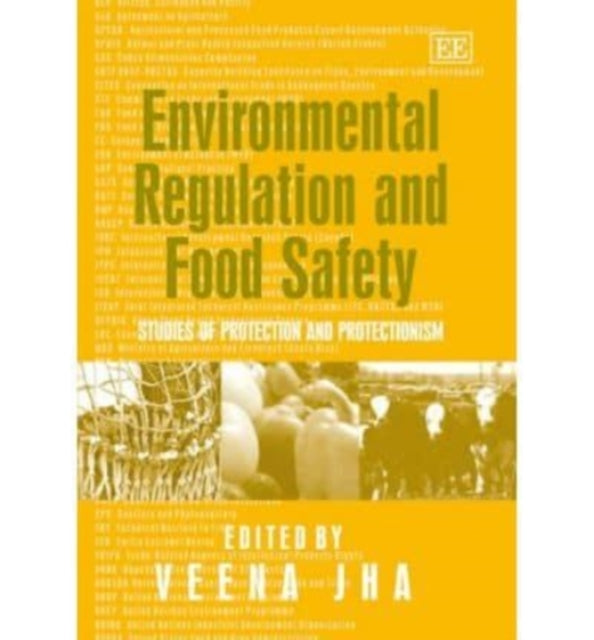 Environmental Regulation and Food Safety: Studies of Protection and Protectionism