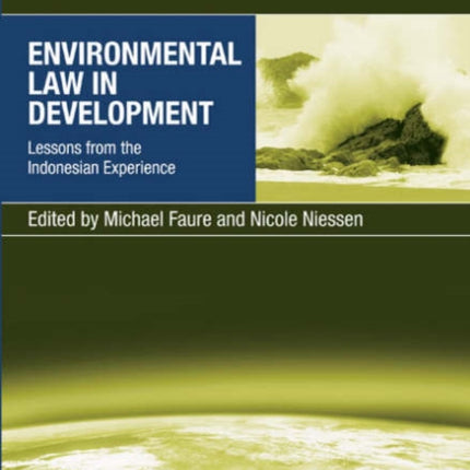 Environmental Law in Development: Lessons from the Indonesian Experience