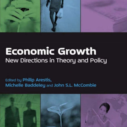 Economic Growth: New Directions in Theory and Policy